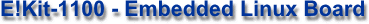 E!Kit-1100 - Embedded Linux Board